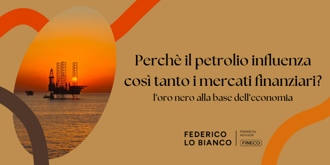 Copertina Perchè il petrolio influenza così tanto i mercati finanziari?