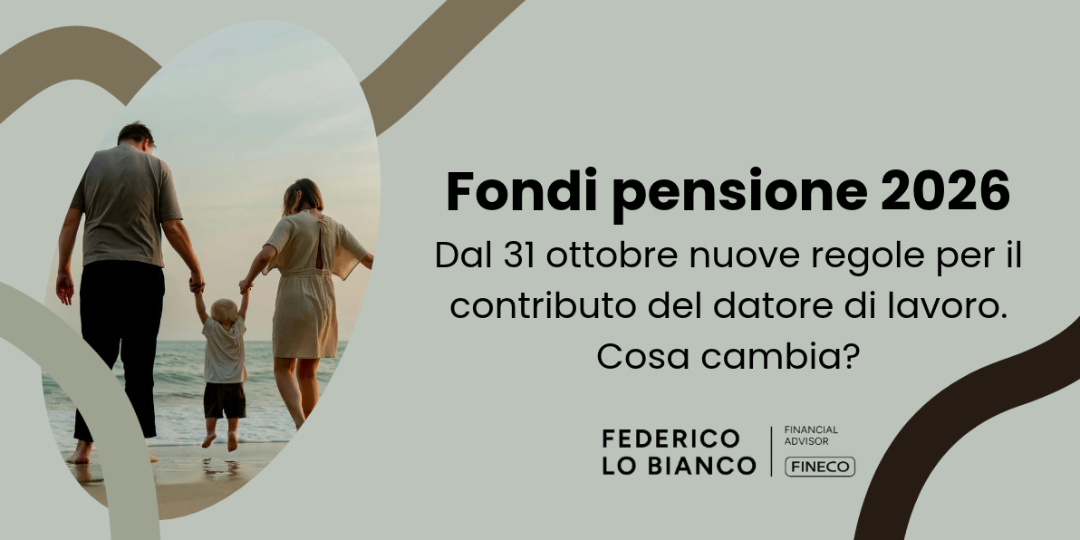 Copertina Fondi pensione 2026: dal 31 ottobre nuove regole per il datore di lavoro. Cosa cambia?