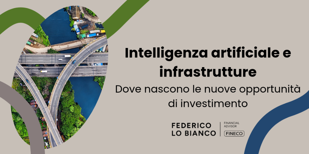 Rappresentazione visiva dell'articolo: Intelligenza artificiale e infrastrutture: dove nascono le nuove opportunità di investimento
